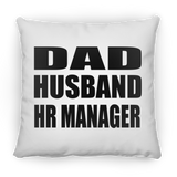Dad Husband HR Manager - Throw Pillow