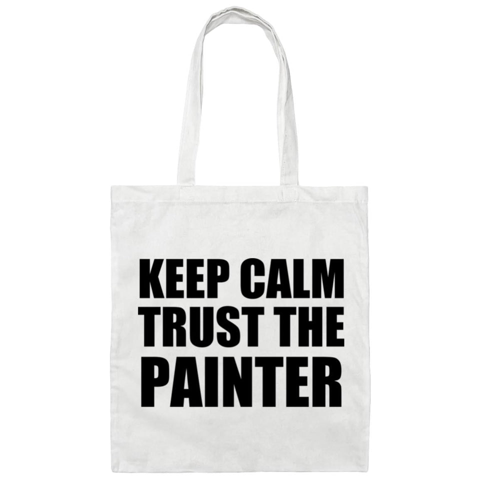 Keep Calm and Trust The Painter - Tote Bag White