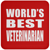 World's Best Veterinarian - Drink Coaster