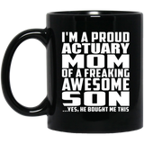 Proud Actuary Mom Of Awesome Son - 11 Oz Coffee Mug Black