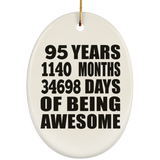 95th Birthday 95 Years 1140 Months 34698 Days Of Awesome - Oval Ornament