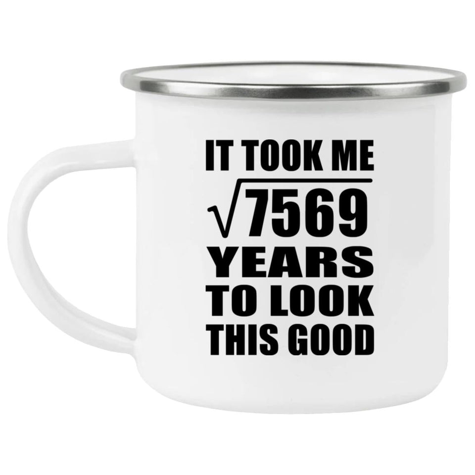 87th Birthday Took Square Root of 7569 Years To Look Good - 12oz Camping Mug
