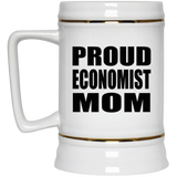 Proud Economist Mom - Beer Stein