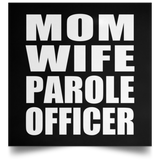 Mom Wife Parole Officer - Poster Square
