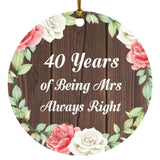 40th Anniversary 40 Years Of Being Mrs Always Right - Circle Ornament A