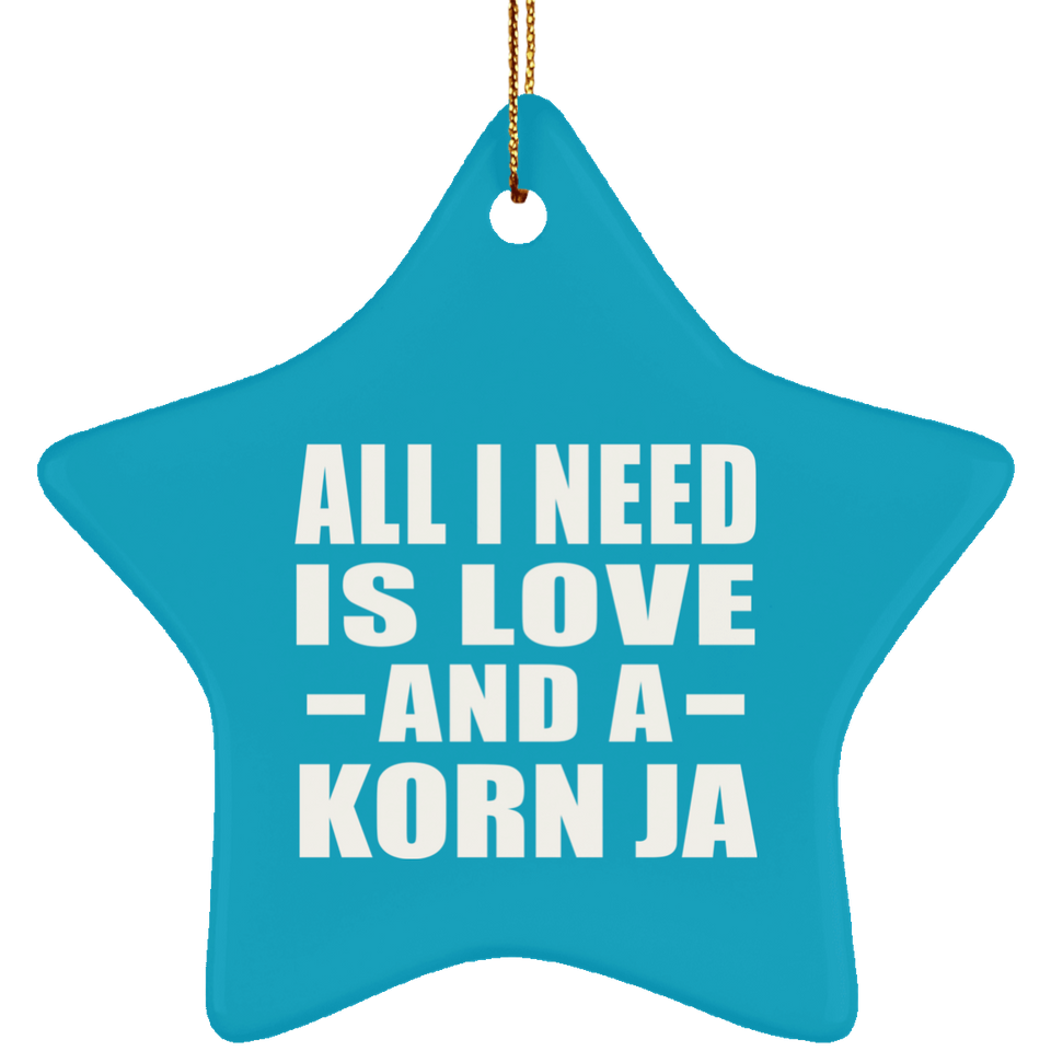 All I Need Is Love And A Korn Ja - Star Ornament