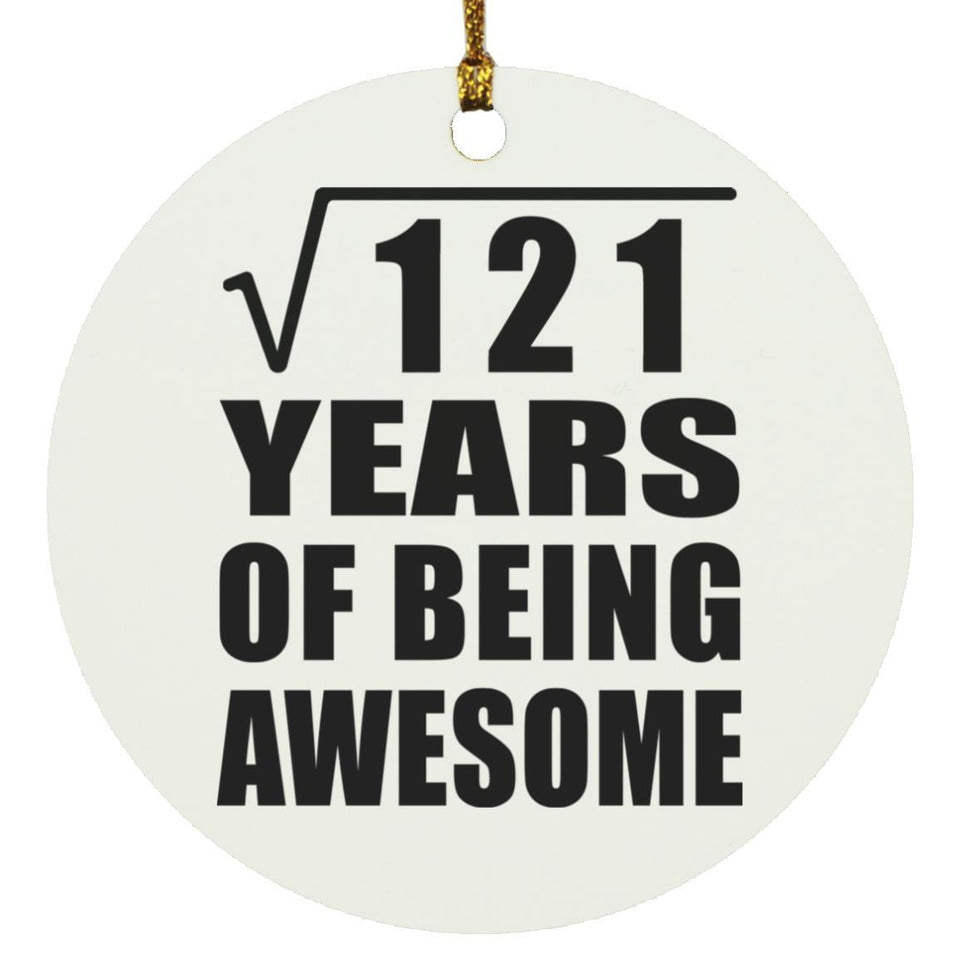 11th Birthday Square Root of 121 Years of Being Awesome - Circle Ornament