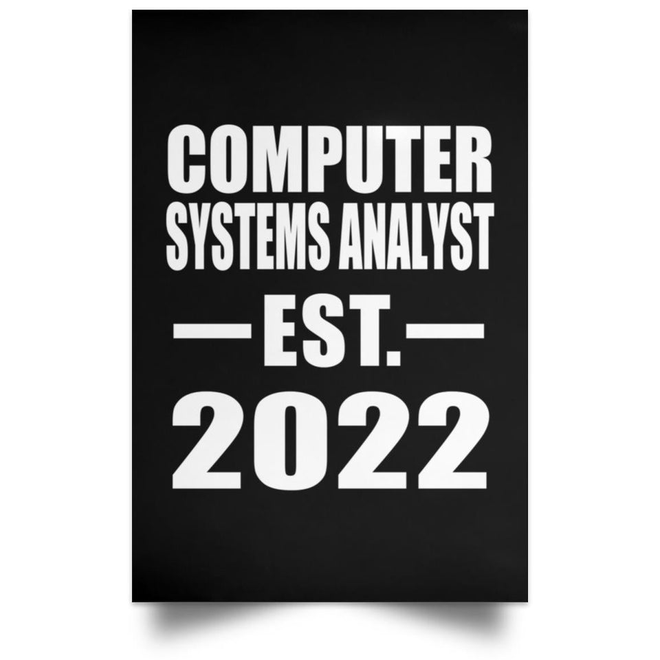 Computer Systems Analyst Established EST. 2022 - Poster Portrait