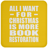 All I Want For Christmas Is More Book Restoration - Coaster