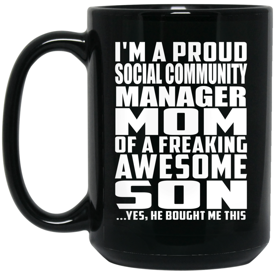 Proud Social Community Manager Mom Of Awesome Son - 15 Oz Coffee Mug Black