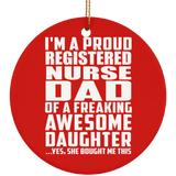 Proud Registered Nurse Dad Of Awesome Daughter - Circle Ornament