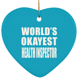World's Okayest Health Inspector - Heart Ornament