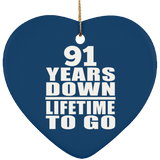 91st Anniversary 91 Years Down Lifetime To Go - Heart Ornament