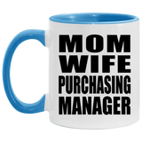 Mom Wife Purchasing Manager - 11oz Accent Mug Blue