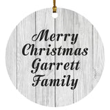 Merry Christmas Garrett Family - Circle Ornament F