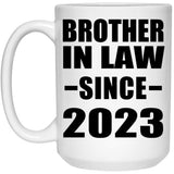 Brother In Law Since 2023 - 15oz Coffee Mug