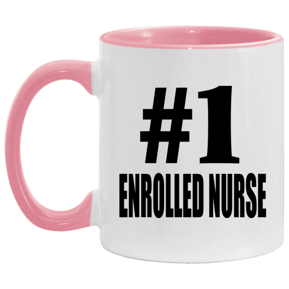 Number One #1 Enrolled Nurse - 11oz Accent Mug Pink
