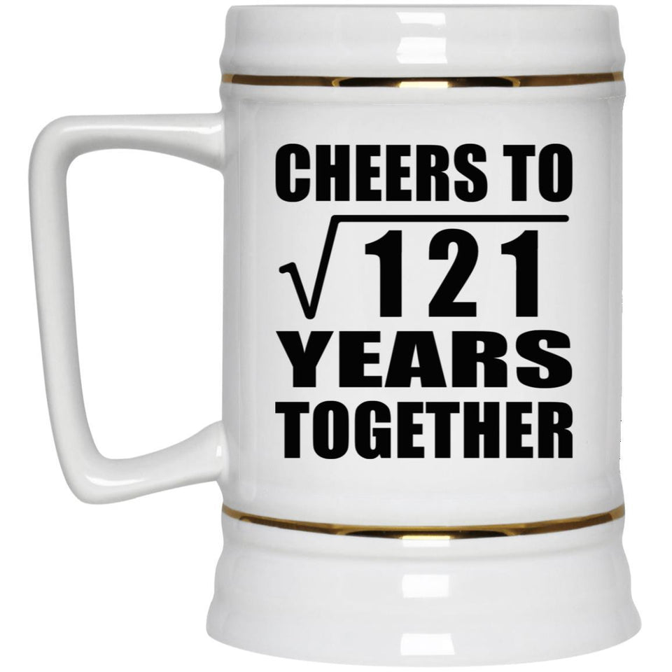 11th Anniversary Cheers To Square Root of 121 Years Together - Beer Stein