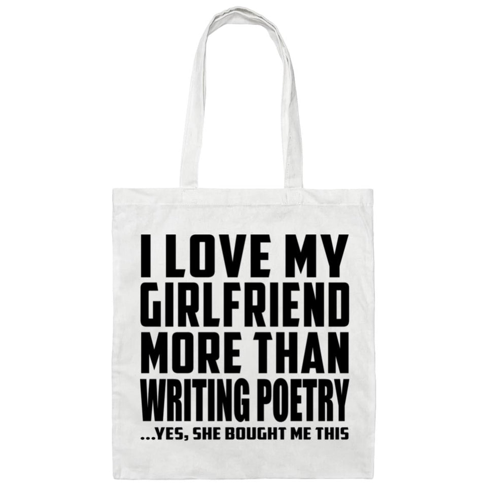I Love My Girlfriend More Than Writing Poetry - Tote Bag White