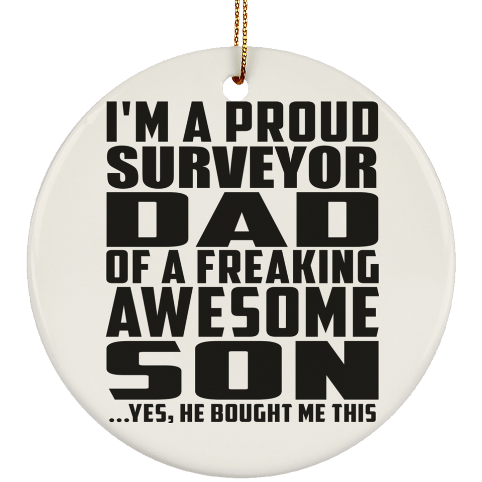 Proud Surveyor Dad Of Awesome Son - Circle Ornament