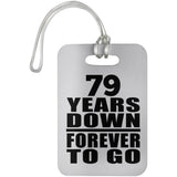 79th Anniversary 79 Years Down Forever to Go - Luggage Bag Tag
