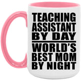 Teaching Assistant By Day World's Best Mom By Night - 15oz Accent Mug Pink