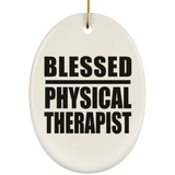 Blessed Physical Therapist - Oval Ornament
