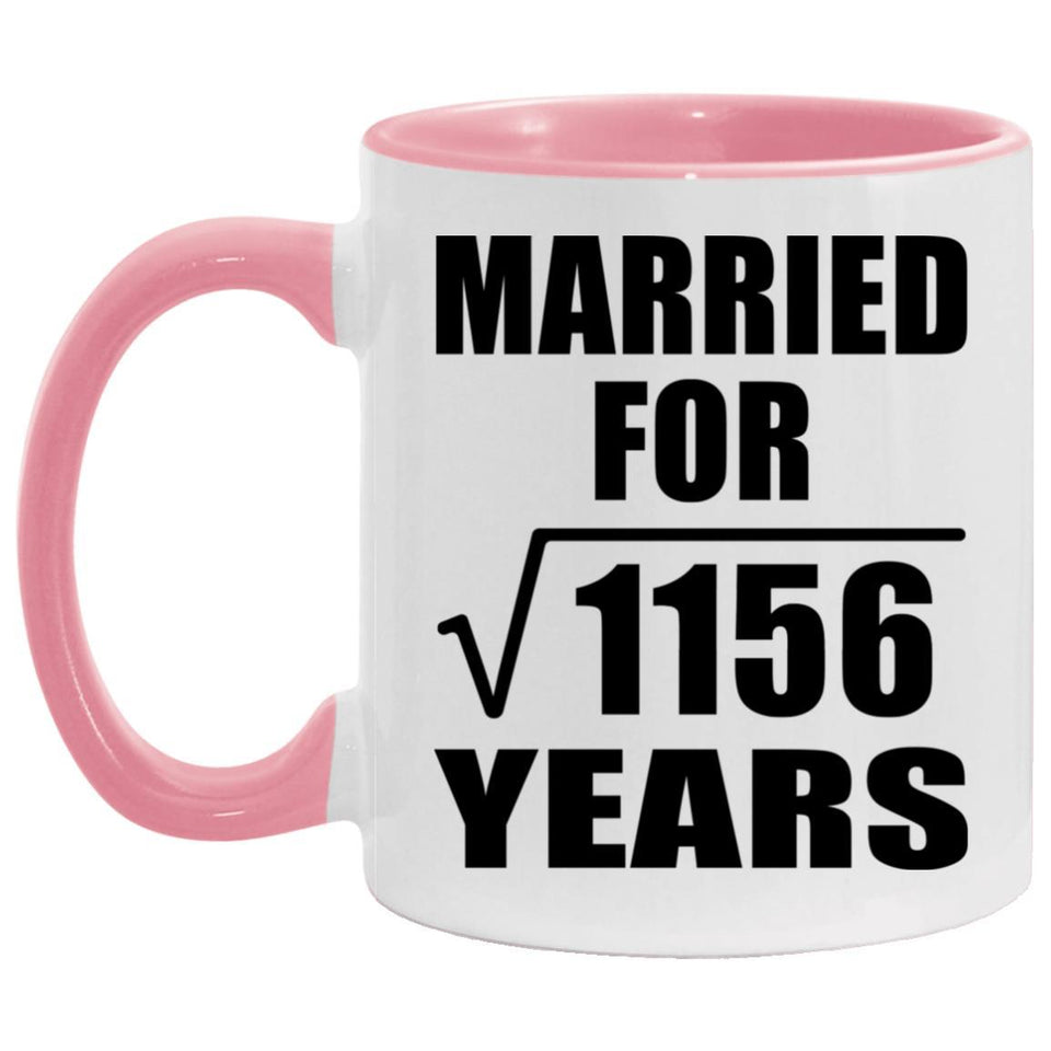 34th Anniversary Married For Square Root of 1156 Years - 11oz Accent Mug Pink