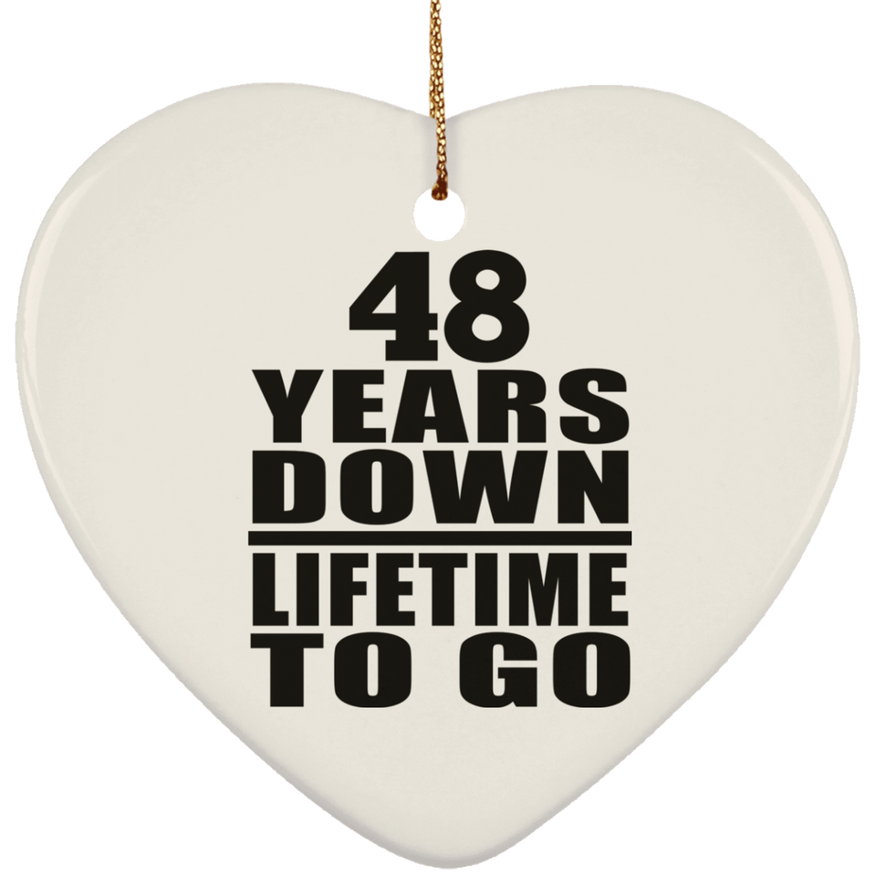 48th Anniversary 48 Years Down Lifetime To Go - Heart Ornament