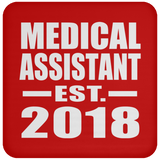 Medical Assistant Established EST. 2018 - Drink Coaster