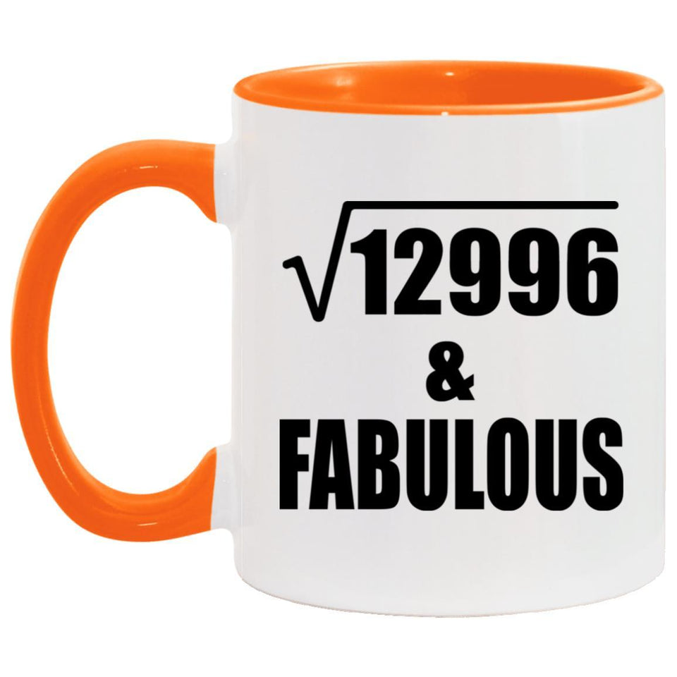 114th Birthday Square Root of 12996 & Fabulous - 11oz Accent Mug Orange
