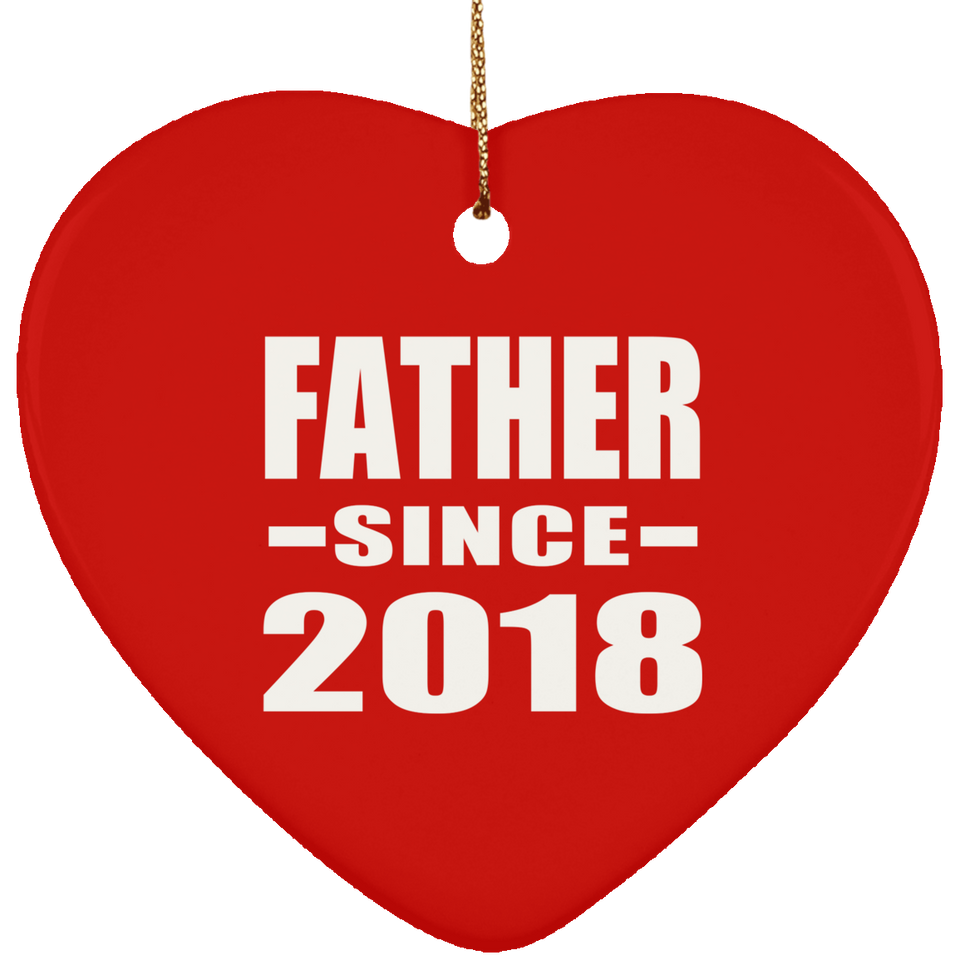 Father Since 2018 - Heart Ornament