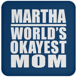 Martha World's Okayest Mom - Drink Coaster