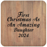 First Christmas As An Amazing Daughter 2024 - Drink Coaster C