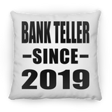 Bank Teller Since 2019 - Throw Pillow