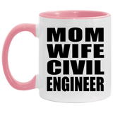 Mom Wife Civil Engineer - 11oz Accent Mug Pink