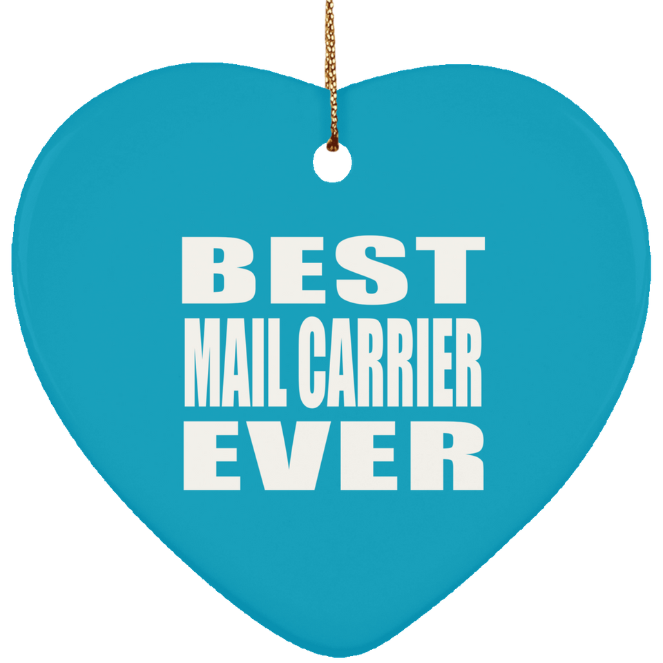 Best Mail Carrier Ever - Heart Ornament