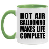 Hot Air Ballooning Makes Life Complete - 11oz Accent Mug Green