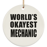 World's Okayest Mechanic - Circle Ornament