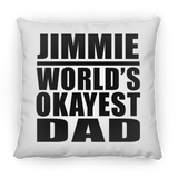 Jimmie World's Okayest Dad - Throw Pillow