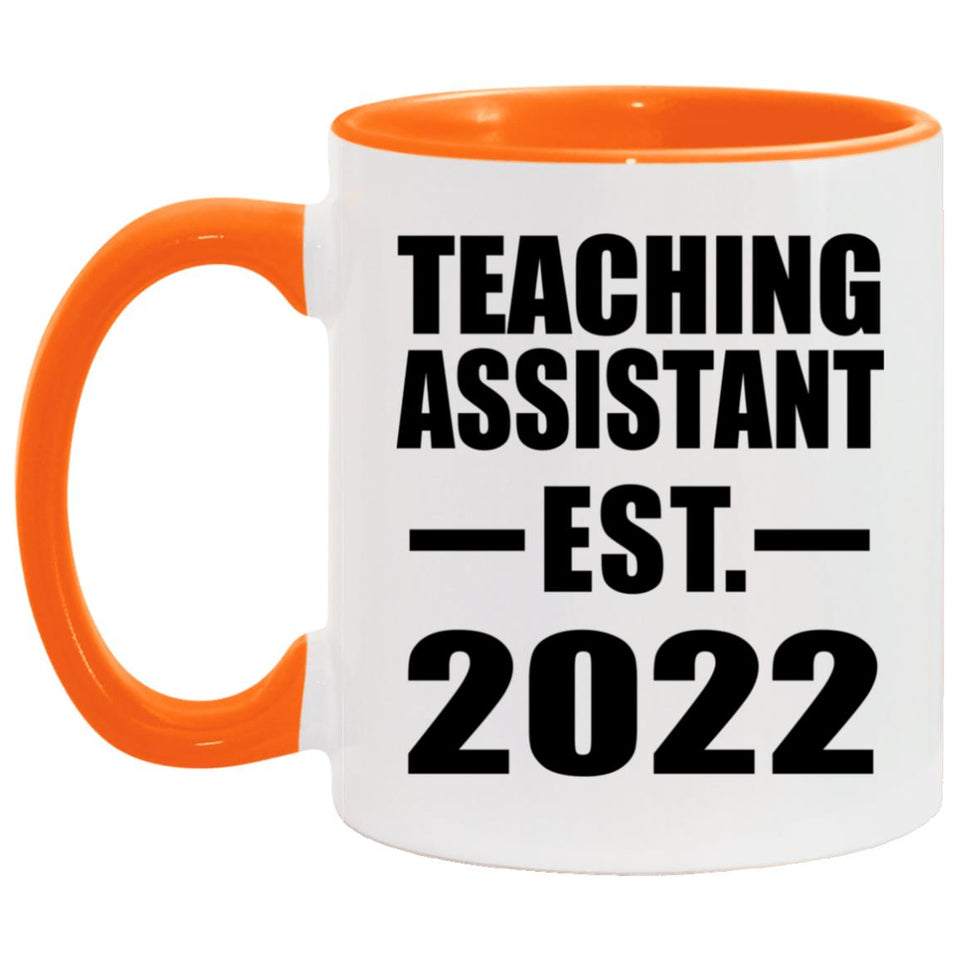 Teaching Assistant Established EST. 2022 - 11oz Accent Mug Orange