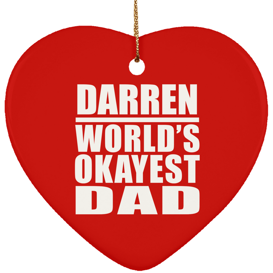 Darren World's Okayest Dad - Heart Ornament