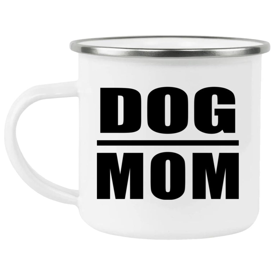 Dog Mom - 12oz Camping Mug
