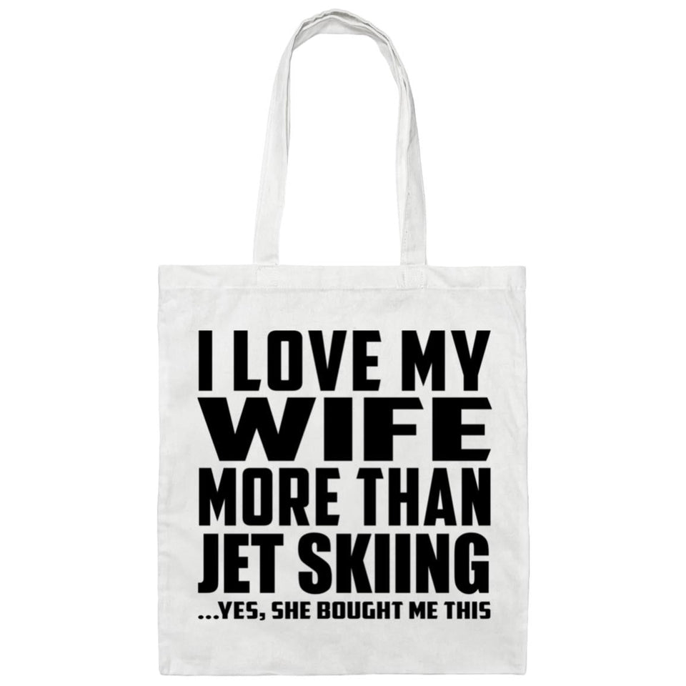 I Love My Wife More Than Jet Skiing - Tote Bag White