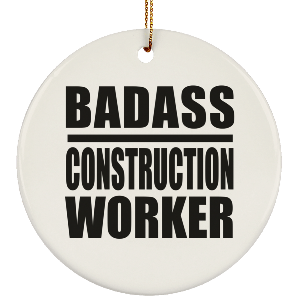 Badass Construction Worker - Circle Ornament