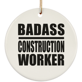 Badass Construction Worker - Circle Ornament