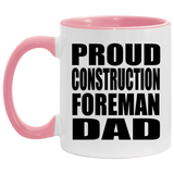 Proud Construction Foreman Dad - 11oz Accent Mug Pink