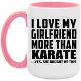 I Love My Girlfriend More Than Karate - 15oz Accent Mug Pink