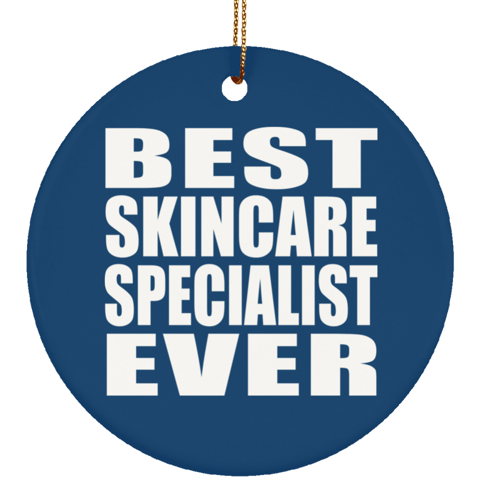 Best Skincare Specialist Ever - Circle Ornament