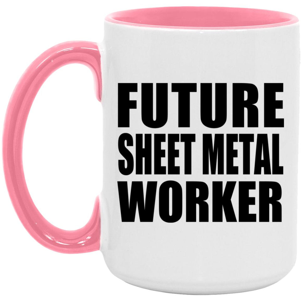 Future Sheet Metal Worker - 15oz Accent Mug Pink